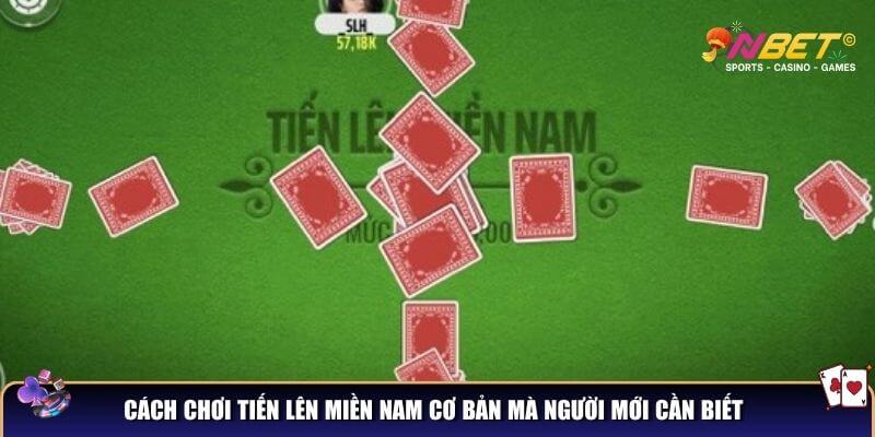 Cách chơi tiến lên chuẩn giúp bạn chinh phục mọi ván bài 3 Cách chơi tiến lên miền nam cơ bản mà người mới cần biết