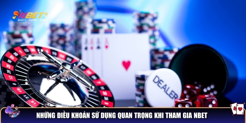 Điều khoản sử dụng NBET – Quy định quan trọng cần biết 2 Những điều khoản sử dụng quan trọng khi tham gia NBET