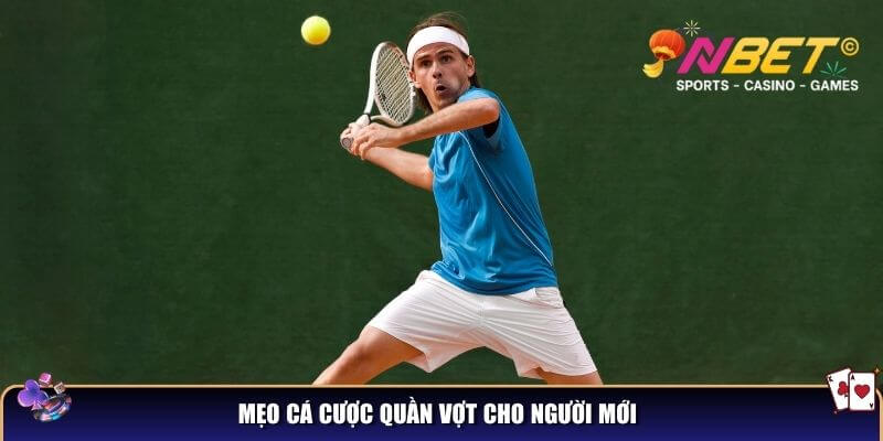 Cá cược quần vợt NBET – Bí kíp thắng lớn cho người mới 4 Mẹo cá cược quần vợt cho người mới