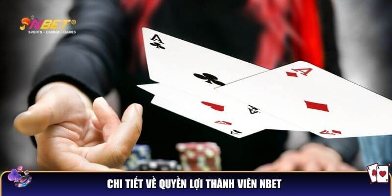 Chi tiết về quyền lợi thành viên NBET