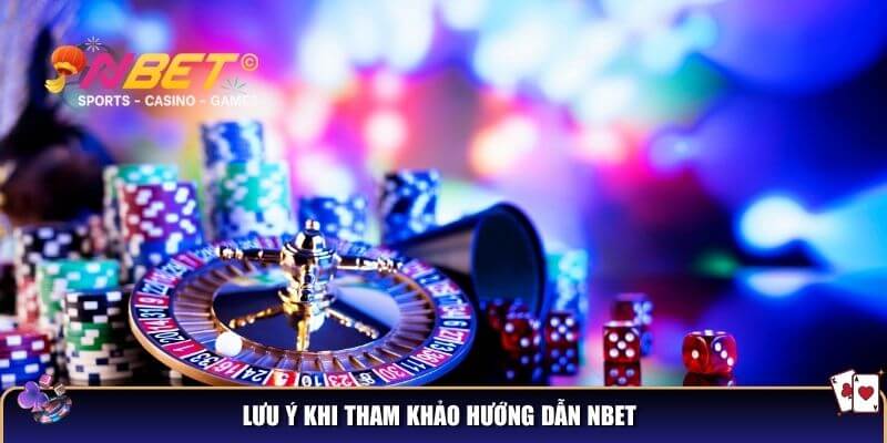 Lưu ý khi tham khảo hướng dẫn NBET
