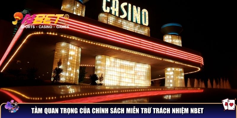Tầm quan trọng của chính sách miễn trừ trách nhiệm NBET