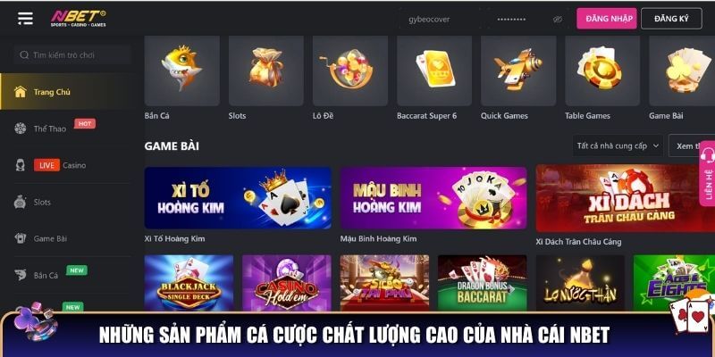 NBET - Nhà Cái Uy Tín Hàng Đầu Châu Á, Khuyến Mãi Ngập Tràn 9 Những sản phẩm cá cược chất lượng cao của nhà cái NBET