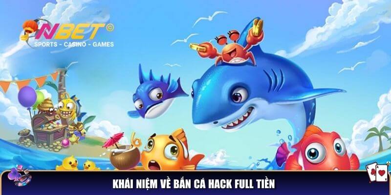 Bắn cá hack full tiền liệu có đáng để trải nghiệm? 2 Khái niệm về bắn cá hack full tiền