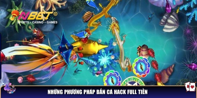 Bắn cá hack full tiền liệu có đáng để trải nghiệm? 3 Những phương pháp bắn cá hack full tiền