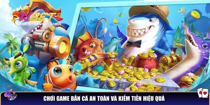 Bắn cá hack full tiền liệu có đáng để trải nghiệm? 5 Chơi game bắn cá an toàn và kiếm tiền hiệu quả