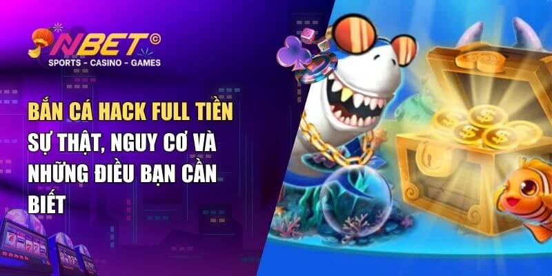 Bắn cá hack full tiền liệu có đáng để trải nghiệm? 1 Bắn cá hack full tiền liệu có đáng để trải nghiệm?