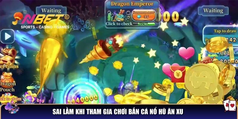 Bắn cá nổ hũ ăn xu – Giải mã sức hấp dẫn của siêu phẩm bắn cá 5 Sai lầm khi tham gia chơi bắn cá nổ hũ ăn xu