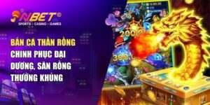 Bắn cá thần rồng – Chơi game bắn cá săn rồng hấp dẫn