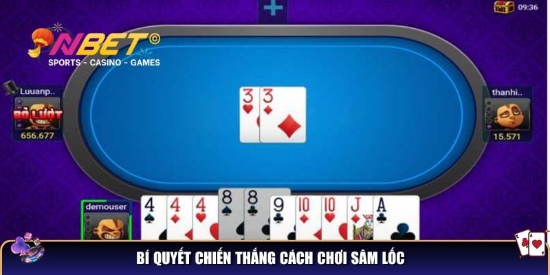 Hướng dẫn cách chơi sâm lốc cơ bản cho người mới 3 Bí quyết chiến thắng cách chơi sâm lốc