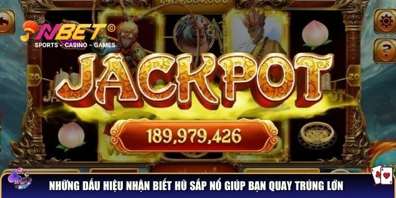 Cách quay hũ dễ nổ: Mẹo hay săn thưởng cho người chơi 4 Những dấu hiệu nhận biết hũ sắp nổ giúp bạn quay trúng lớn