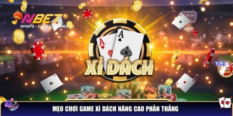 Luật chơi xì dách: Bí quyết chơi để trở thành cao thủ và giành chiến thắng! 3 Mẹo chơi game xì dách nâng cao phần thắng
