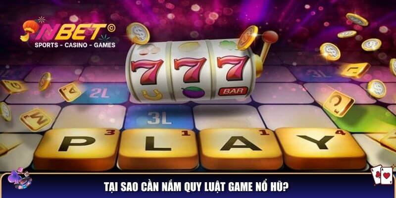 Quy luật game nổ hũ: Bí kíp chơi hũ cơ bản cho người chơi 2 Tại sao cần nắm quy luật game nổ hũ?