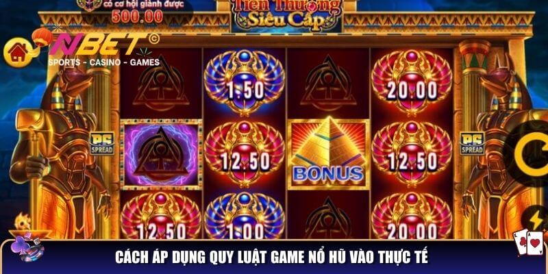 Quy luật game nổ hũ: Bí kíp chơi hũ cơ bản cho người chơi 5 Cách áp dụng quy luật game nổ hũ vào thực tế